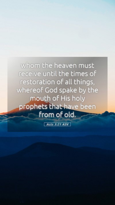 Picture 05 - Acts 3:21 ASV Mobile Phone Wallpaper - whom the heaven must receive until the times of - Mobile Bible Verse Wallpaper