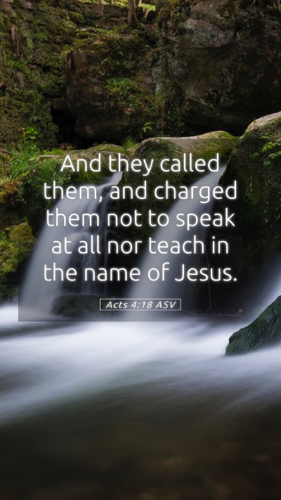 Picture 05 - Acts 4:18 ASV Mobile Phone Wallpaper - And they called them, and charged them not to - Mobile Bible Verse Wallpaper