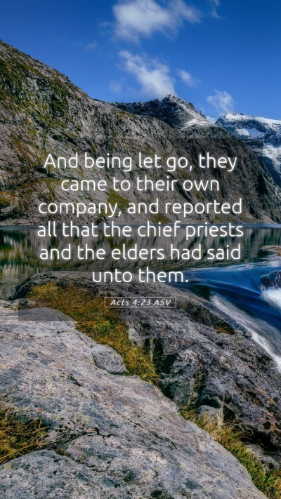 Picture 05 - Acts 4:23 ASV Mobile Phone Wallpaper - And being let go, they came to their own company, - Mobile Bible Verse Wallpaper