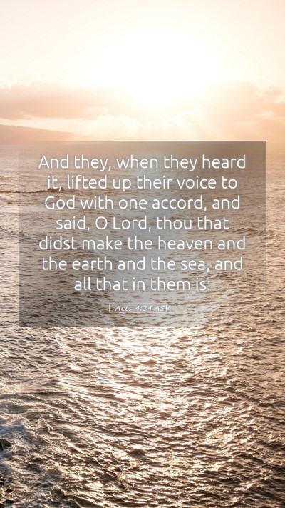 Picture 05 - Acts 4:24 ASV Mobile Phone Wallpaper - And they, when they heard it, lifted up their - Mobile Bible Verse Wallpaper