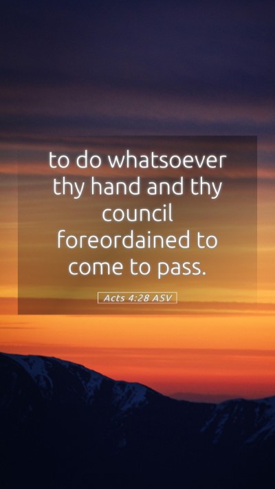 Picture 05 - Acts 4:28 ASV Mobile Phone Wallpaper - to do whatsoever thy hand and thy council - Mobile Bible Verse Wallpaper