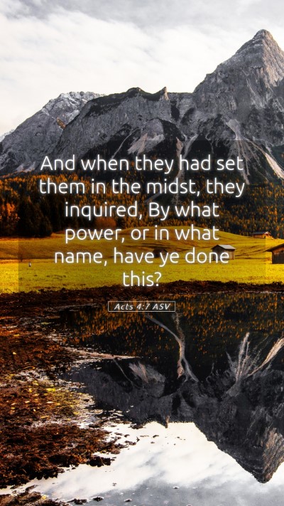 Picture 05 - Acts 4:7 ASV Mobile Phone Wallpaper - And when they had set them in the midst, they - Mobile Bible Verse Wallpaper