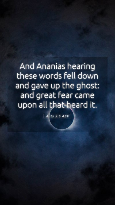 Picture 05 - Acts 5:5 ASV Mobile Phone Wallpaper - And Ananias hearing these words fell down and - Mobile Bible Verse Wallpaper