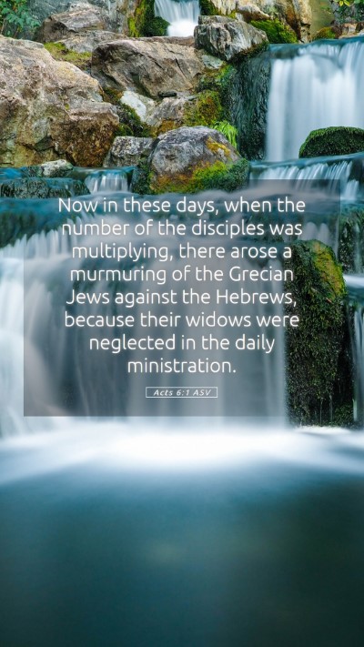 Picture 05 - Acts 6:1 ASV Mobile Phone Wallpaper - Now in these days, when the number of the - Mobile Bible Verse Wallpaper
