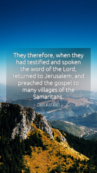 Picture 05 - Acts 8:25 ASV Mobile Phone Wallpaper - They therefore, when they had testified and - Mobile Bible Verse Wallpaper