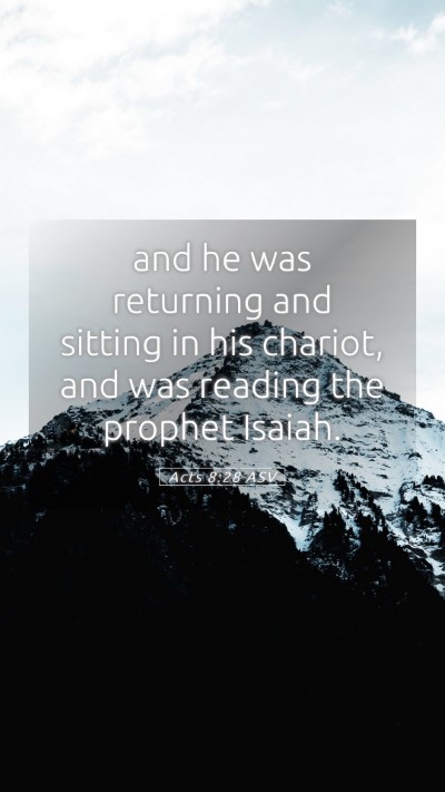 Picture 05 - Acts 8:28 ASV Mobile Phone Wallpaper - and he was returning and sitting in his chariot, - Mobile Bible Verse Wallpaper