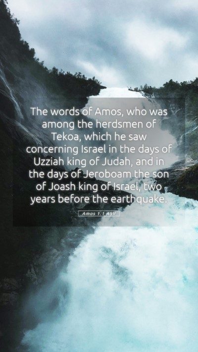 Picture 05 - Amos 1:1 ASV Mobile Phone Wallpaper - The words of Amos, who was among the herdsmen of - Mobile Bible Verse Wallpaper