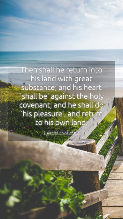 Picture 05 - Daniel 11:28 ASV Mobile Phone Wallpaper - Then shall he return into his land with great - Mobile Bible Verse Wallpaper