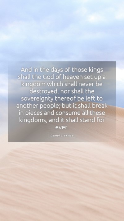 Picture 05 - Daniel 2:44 ASV Mobile Phone Wallpaper - And in the days of those kings shall the God of - Mobile Bible Verse Wallpaper