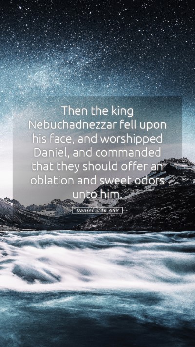 Picture 05 - Daniel 2:46 ASV Mobile Phone Wallpaper - Then the king Nebuchadnezzar fell upon his face, - Mobile Bible Verse Wallpaper