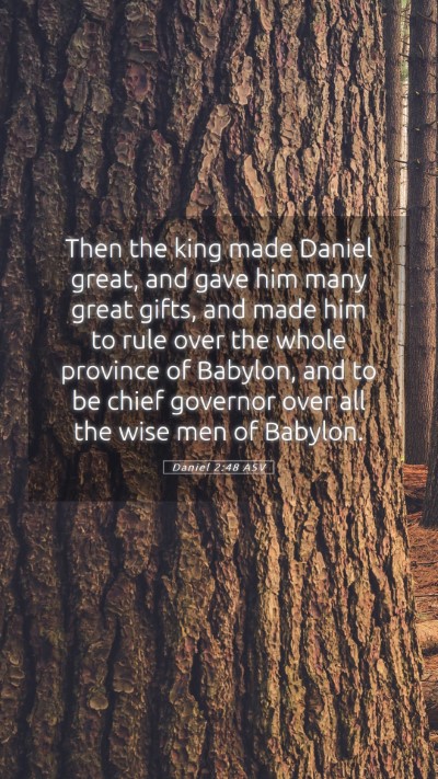 Picture 05 - Daniel 2:48 ASV Mobile Phone Wallpaper - Then the king made Daniel great, and gave him - Mobile Bible Verse Wallpaper