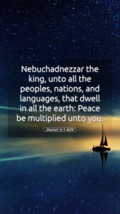 Picture 05 - Daniel 4:1 ASV Mobile Phone Wallpaper - Nebuchadnezzar the king, unto all the peoples, - Mobile Bible Verse Wallpaper