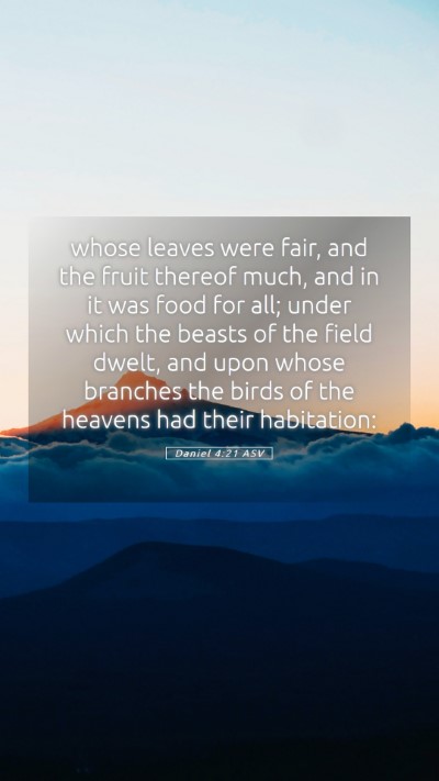 Picture 05 - Daniel 4:21 ASV Mobile Phone Wallpaper - whose leaves were fair, and the fruit thereof - Mobile Bible Verse Wallpaper