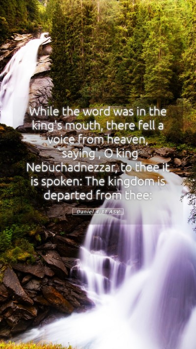 Picture 05 - Daniel 4:31 ASV Mobile Phone Wallpaper - While the word was in the king's mouth, there - Mobile Bible Verse Wallpaper