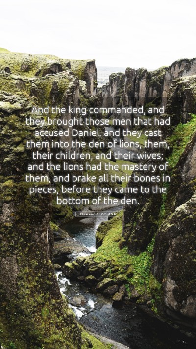 Picture 05 - Daniel 6:24 ASV Mobile Phone Wallpaper - And the king commanded, and they brought those - Mobile Bible Verse Wallpaper