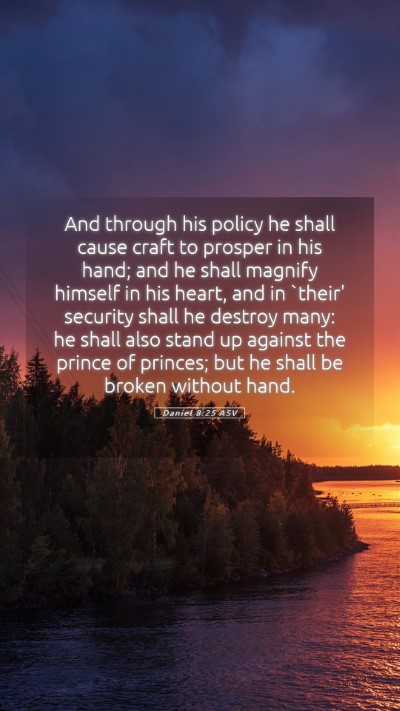 Picture 05 - Daniel 8:25 ASV Mobile Phone Wallpaper - And through his policy he shall cause craft to - Mobile Bible Verse Wallpaper