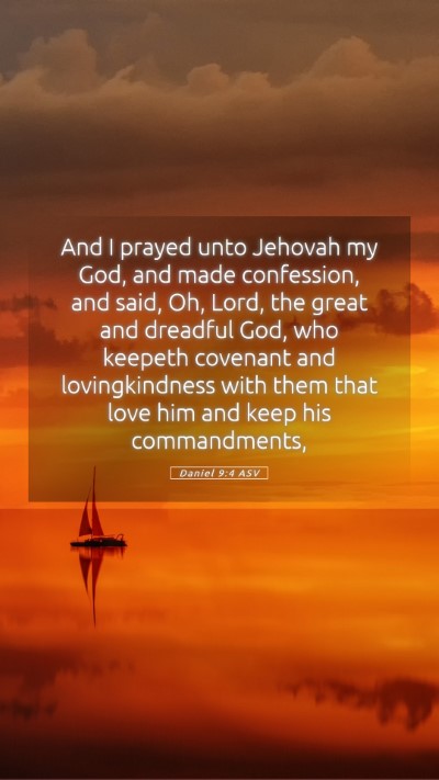 Picture 05 - Daniel 9:4 ASV Mobile Phone Wallpaper - And I prayed unto Jehovah my God, and made - Mobile Bible Verse Wallpaper