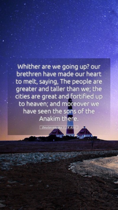 Picture 05 - Deuteronomy 1:28 ASV Mobile Phone Wallpaper - Whither are we going up? our brethren have made - Mobile Bible Verse Wallpaper
