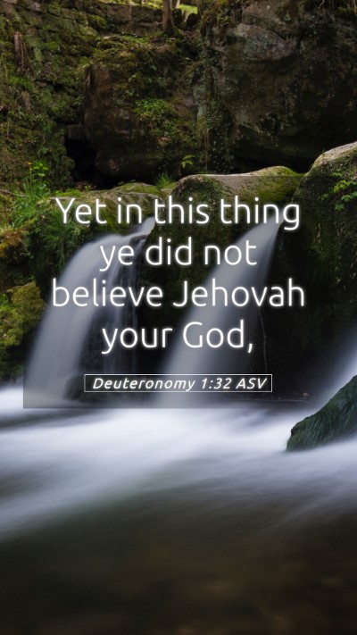 Picture 05 - Deuteronomy 1:32 ASV Mobile Phone Wallpaper - Yet in this thing ye did not believe Jehovah your - Mobile Bible Verse Wallpaper