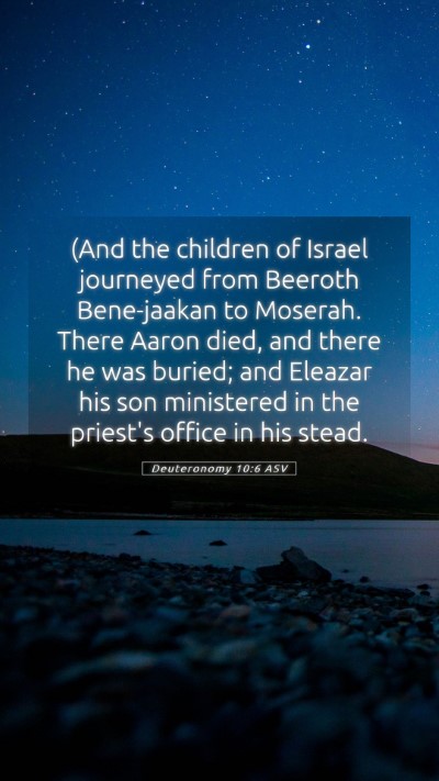 Picture 05 - Deuteronomy 10:6 ASV Mobile Phone Wallpaper - (And the children of Israel journeyed from - Mobile Bible Verse Wallpaper