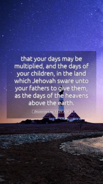 Picture 05 - Deuteronomy 11:21 ASV Mobile Phone Wallpaper - that your days may be multiplied, and the days of - Mobile Bible Verse Wallpaper