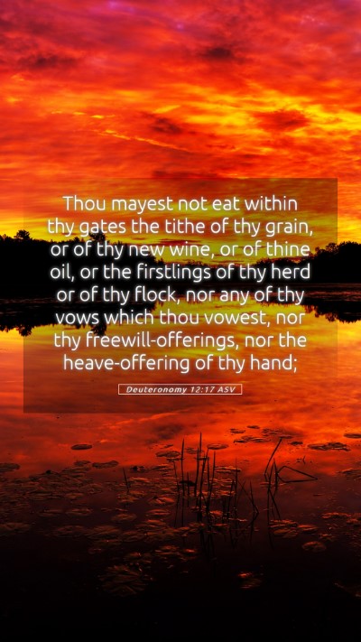 Picture 05 - Deuteronomy 12:17 ASV Mobile Phone Wallpaper - Thou mayest not eat within thy gates the tithe of - Mobile Bible Verse Wallpaper