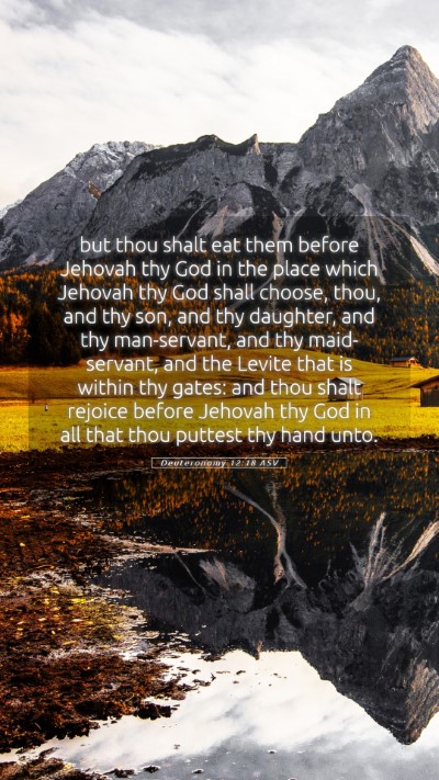 Picture 05 - Deuteronomy 12:18 ASV Mobile Phone Wallpaper - but thou shalt eat them before Jehovah thy God in - Mobile Bible Verse Wallpaper