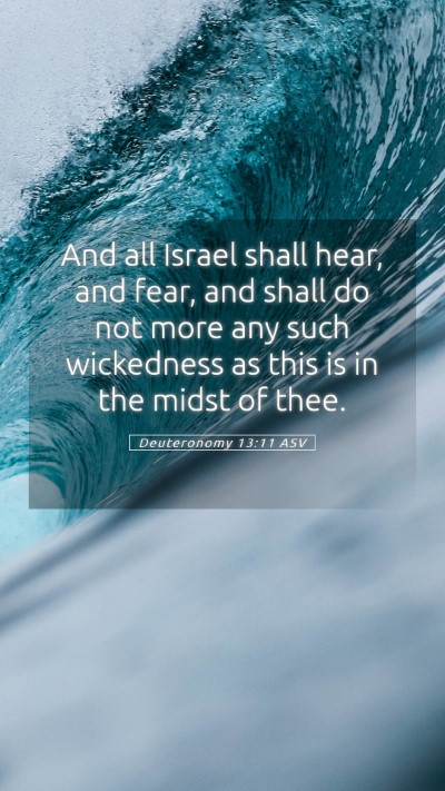 Picture 05 - Deuteronomy 13:11 ASV Mobile Phone Wallpaper - And all Israel shall hear, and fear, and shall do - Mobile Bible Verse Wallpaper