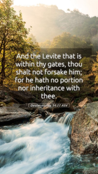 Picture 05 - Deuteronomy 14:27 ASV Mobile Phone Wallpaper - And the Levite that is within thy gates, thou - Mobile Bible Verse Wallpaper