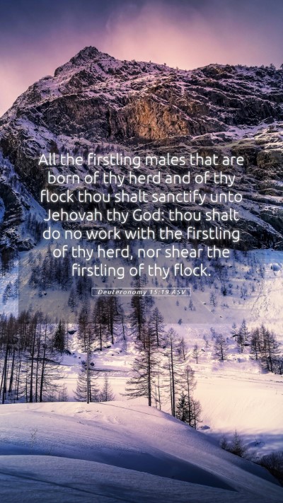 Picture 05 - Deuteronomy 15:19 ASV Mobile Phone Wallpaper - All the firstling males that are born of thy herd - Mobile Bible Verse Wallpaper