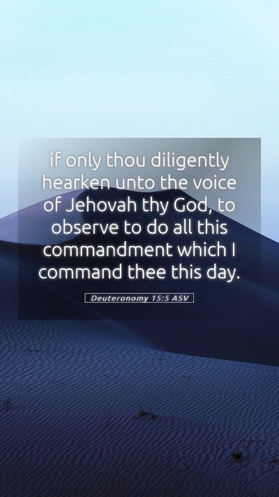 Picture 05 - Deuteronomy 15:5 ASV Mobile Phone Wallpaper - if only thou diligently hearken unto the voice of - Mobile Bible Verse Wallpaper