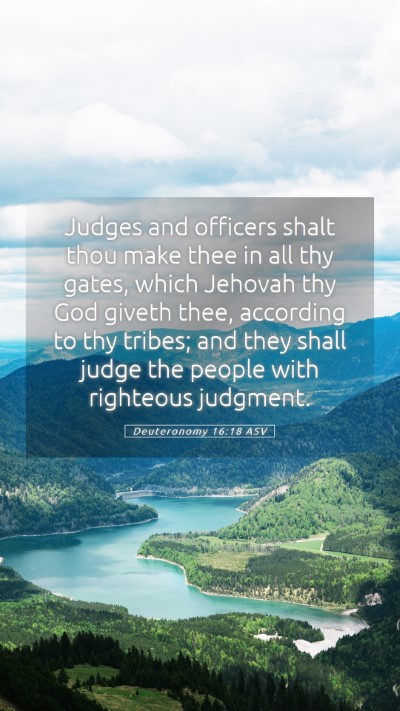 Picture 05 - Deuteronomy 16:18 ASV Mobile Phone Wallpaper - Judges and officers shalt thou make thee in all - Mobile Bible Verse Wallpaper
