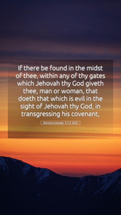 Picture 05 - Deuteronomy 17:2 ASV Mobile Phone Wallpaper - If there be found in the midst of thee, within - Mobile Bible Verse Wallpaper