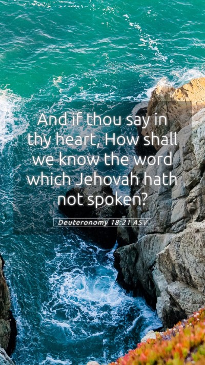 Picture 05 - Deuteronomy 18:21 ASV Mobile Phone Wallpaper - And if thou say in thy heart, How shall we know - Mobile Bible Verse Wallpaper