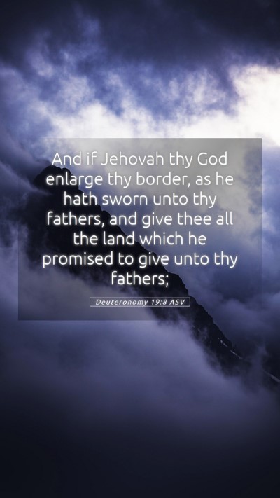 Picture 05 - Deuteronomy 19:8 ASV Mobile Phone Wallpaper - And if Jehovah thy God enlarge thy border, as he - Mobile Bible Verse Wallpaper