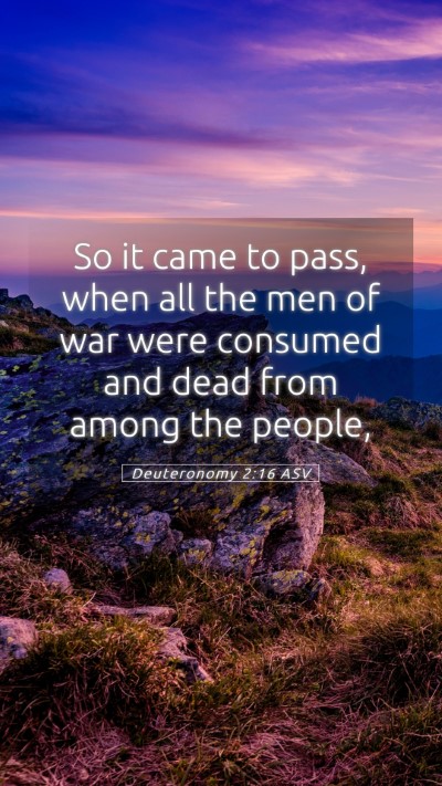 Picture 05 - Deuteronomy 2:16 ASV Mobile Phone Wallpaper - So it came to pass, when all the men of war were - Mobile Bible Verse Wallpaper