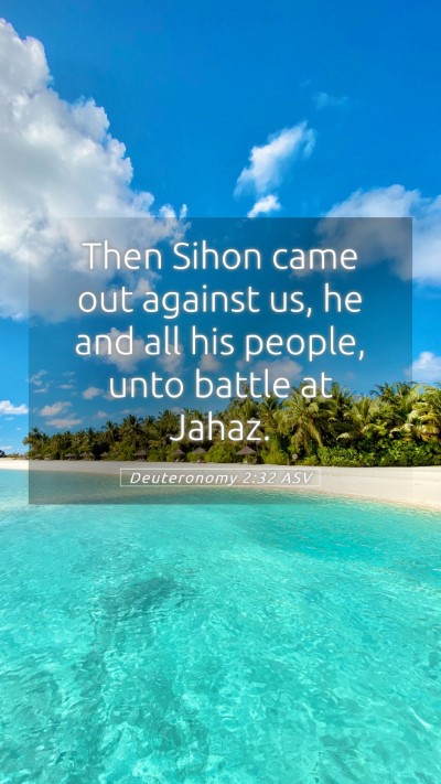 Picture 05 - Deuteronomy 2:32 ASV Mobile Phone Wallpaper - Then Sihon came out against us, he and all his - Mobile Bible Verse Wallpaper