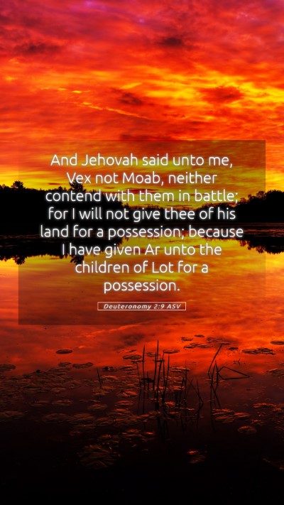 Picture 05 - Deuteronomy 2:9 ASV Mobile Phone Wallpaper - And Jehovah said unto me, Vex not Moab, neither - Mobile Bible Verse Wallpaper