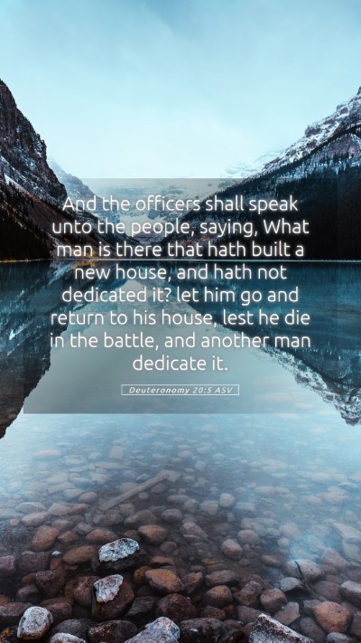Picture 05 - Deuteronomy 20:5 ASV Mobile Phone Wallpaper - And the officers shall speak unto the people, - Mobile Bible Verse Wallpaper