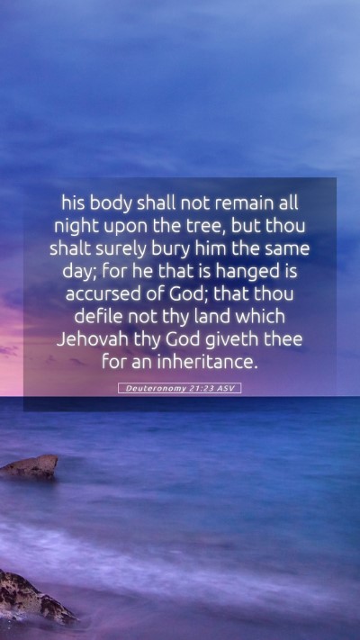 Picture 05 - Deuteronomy 21:23 ASV Mobile Phone Wallpaper - his body shall not remain all night upon the - Mobile Bible Verse Wallpaper
