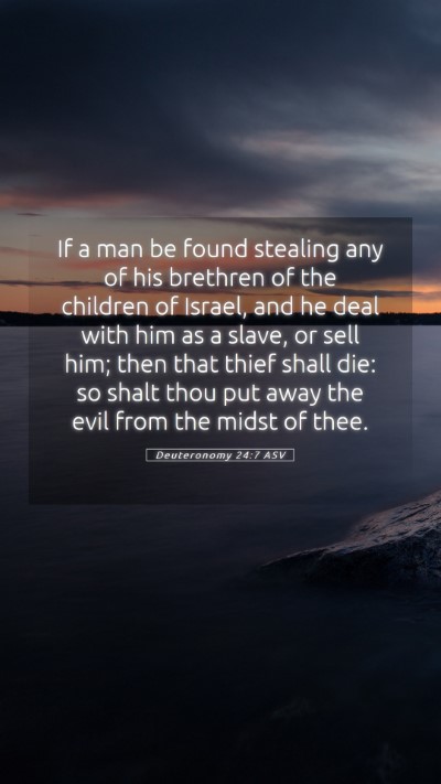 Picture 05 - Deuteronomy 24:7 ASV Mobile Phone Wallpaper - If a man be found stealing any of his brethren of - Mobile Bible Verse Wallpaper