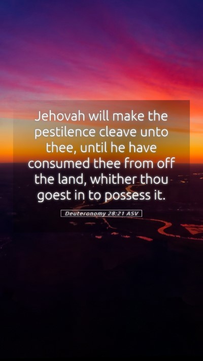 Picture 05 - Deuteronomy 28:21 ASV Mobile Phone Wallpaper - Jehovah will make the pestilence cleave unto - Mobile Bible Verse Wallpaper