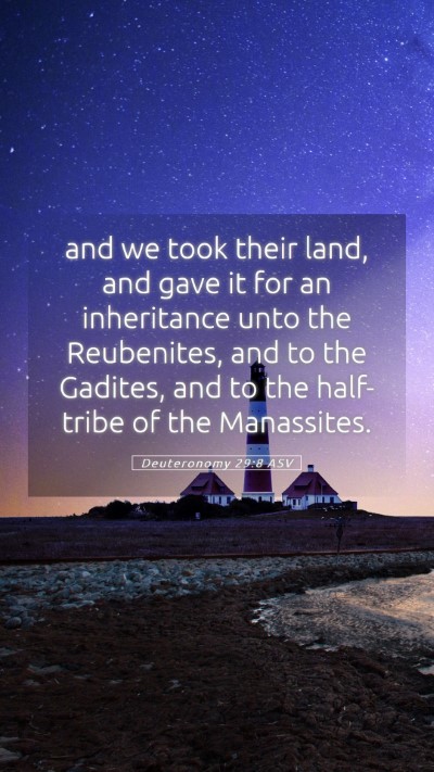 Picture 05 - Deuteronomy 29:8 ASV Mobile Phone Wallpaper - and we took their land, and gave it for an - Mobile Bible Verse Wallpaper