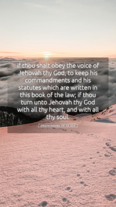 Picture 05 - Deuteronomy 30:10 ASV Mobile Phone Wallpaper - if thou shalt obey the voice of Jehovah thy God, - Mobile Bible Verse Wallpaper