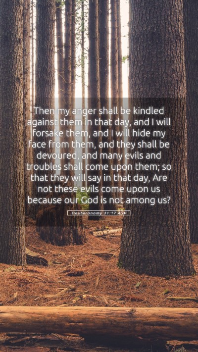 Picture 05 - Deuteronomy 31:17 ASV Mobile Phone Wallpaper - Then my anger shall be kindled against them in - Mobile Bible Verse Wallpaper