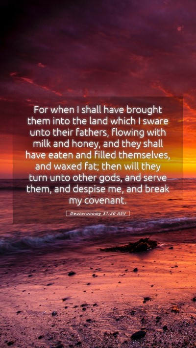 Picture 05 - Deuteronomy 31:20 ASV Mobile Phone Wallpaper - For when I shall have brought them into the land - Mobile Bible Verse Wallpaper