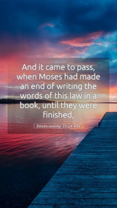 Picture 05 - Deuteronomy 31:24 ASV Mobile Phone Wallpaper - And it came to pass, when Moses had made an end - Mobile Bible Verse Wallpaper