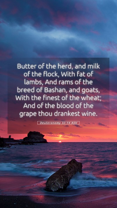 Picture 05 - Deuteronomy 32:14 ASV Mobile Phone Wallpaper - Butter of the herd, and milk of the flock, With - Mobile Bible Verse Wallpaper