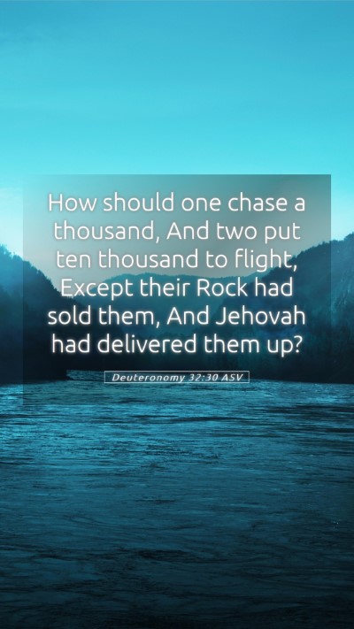 Picture 05 - Deuteronomy 32:30 ASV Mobile Phone Wallpaper - How should one chase a thousand, And two put ten - Mobile Bible Verse Wallpaper