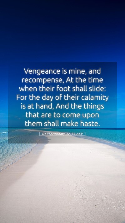 Picture 05 - Deuteronomy 32:35 ASV Mobile Phone Wallpaper - Vengeance is mine, and recompense, At the time - Mobile Bible Verse Wallpaper